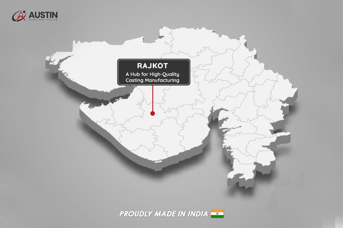 Rajkot – An Ideal Hub for High-Quality Casting Manufacturers