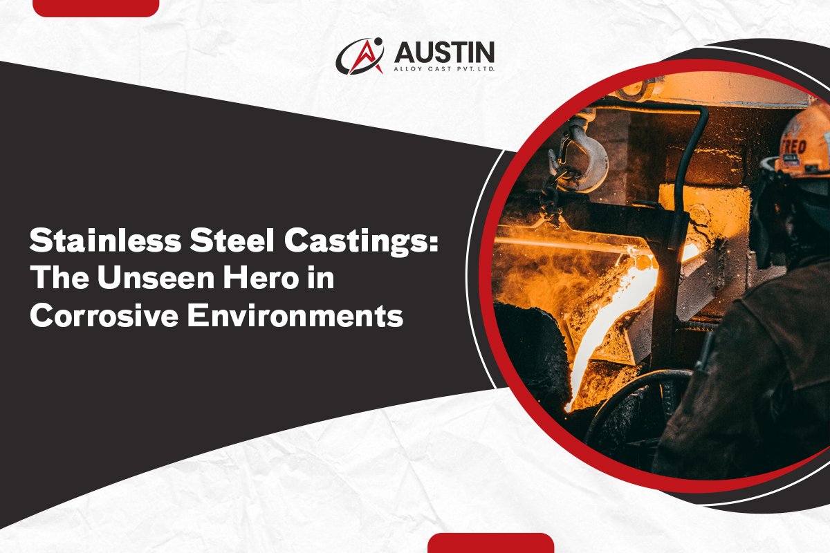 Stainless Steel Casting: The Unsung Hero in Corrosive Environments