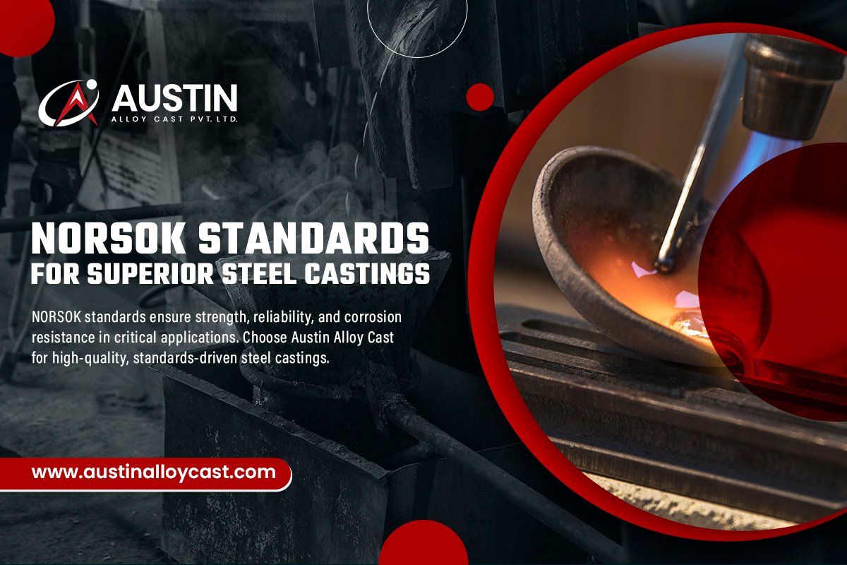 NORSOK Standards for Superior Steel Castings