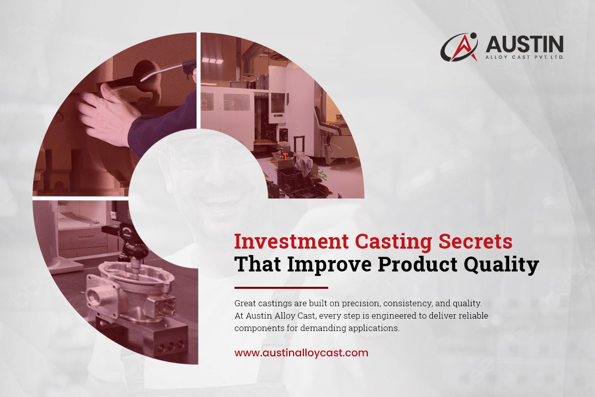 Investment Casting Secrets That Improve Product Quality